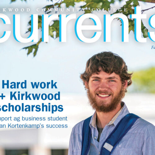 Kirkwood Community College Currents. Fall 2021. Hard work + Kirkwood scholarships support ag business student Dylan Kortenkamps' success. Photo of Dylan Kortenkamp.